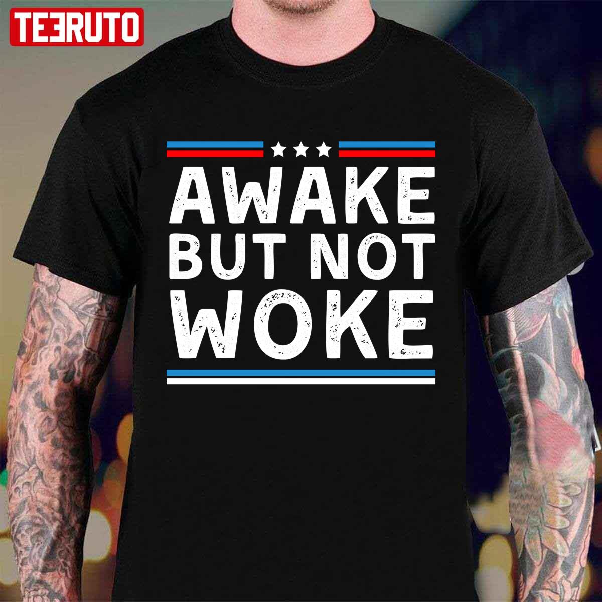 American Flag Awake But Not Woke Patriots Unisex T Shirt Teeruto