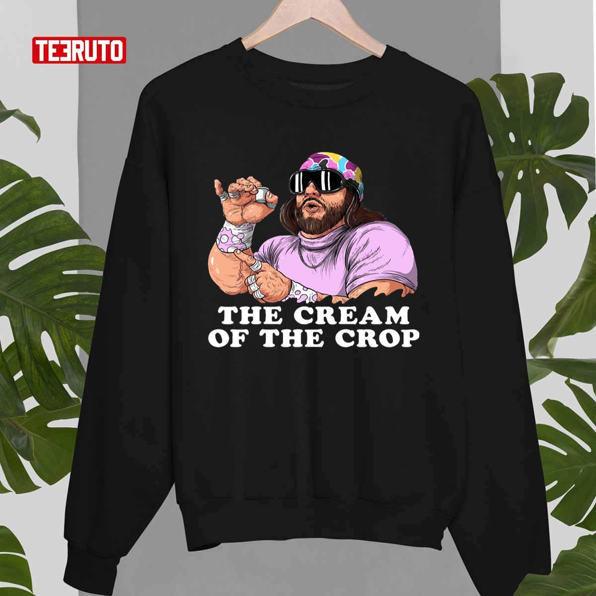 The Cream Of The Crop Unisex T Shirt Teeruto