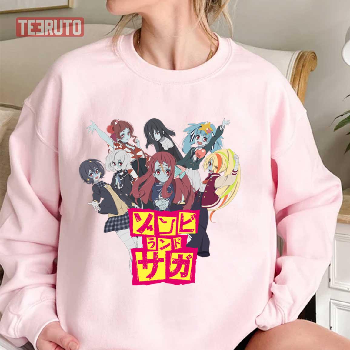 Pretty Zombies Zombieland Saga Anime Unisex Sweatshirt Teeruto