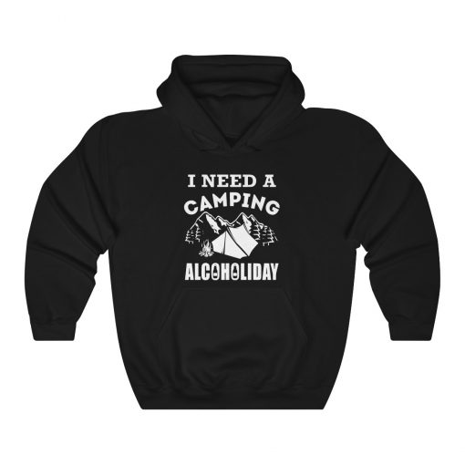 Funny I Need A Camping Alcoholiday Unisex T-Shirt, Sweatshirt, Hoodie
