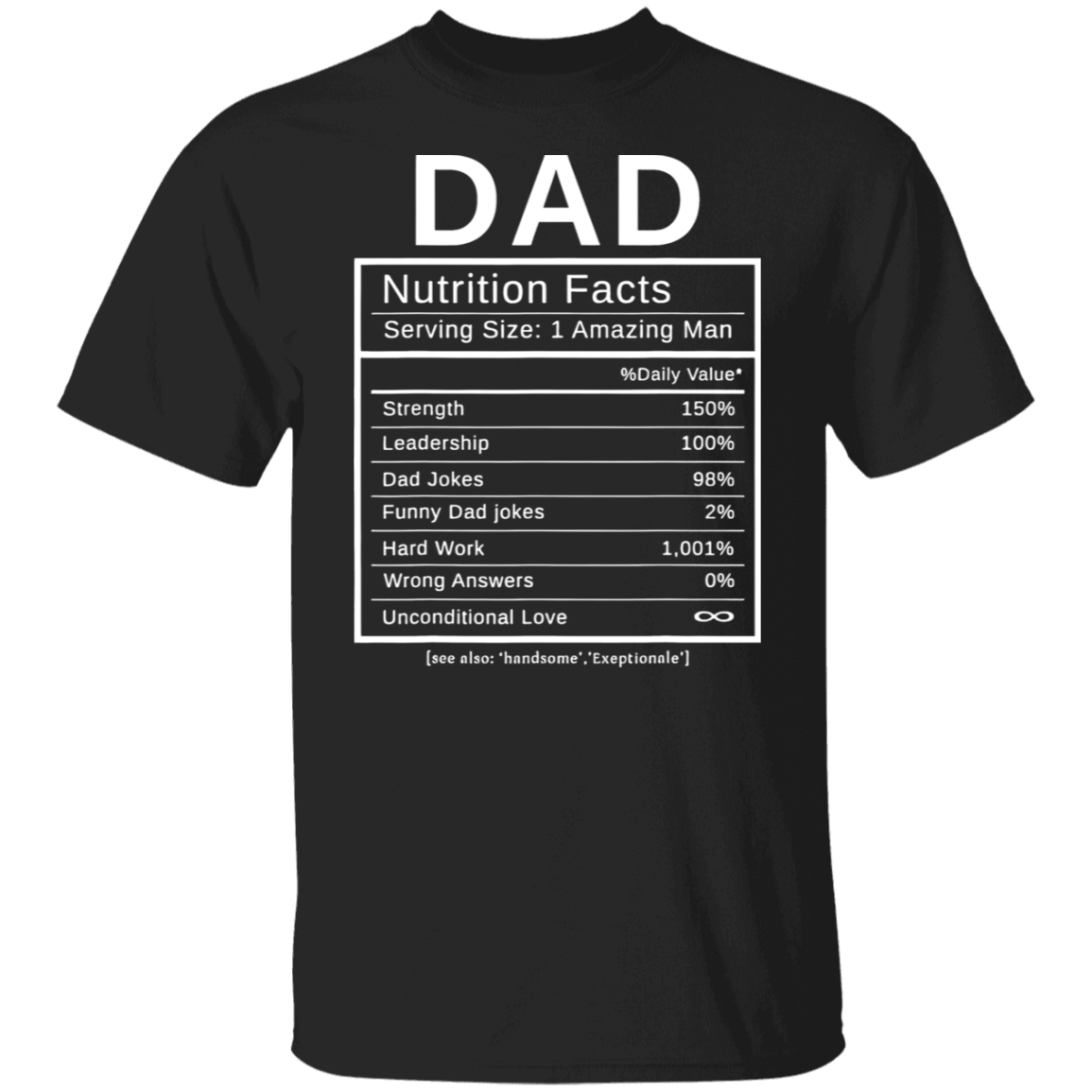 Dad Nutrition Facts Funny Unisex T-Shirt, Sweatshirt, Hoodie