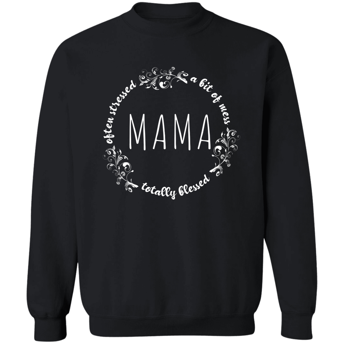 Often Stressed A Bit of A Mess But Totally Blessed Mama T-Shirt, Sweatshirt, Hoodie