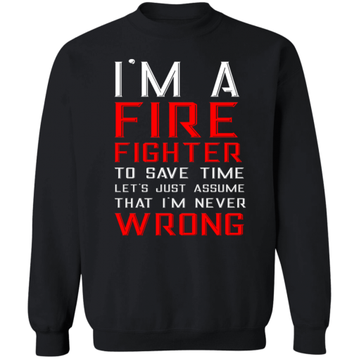 Firefighter Quote Unisex T-Shirt, Sweatshirt, Hoodie