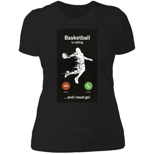 Basketball Is Calling And I Must Go Unisex T-Shirt, Sweatshirt, Hoodie