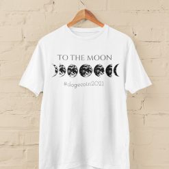 To The Moon Dogecoin 2021 Unisex T-Shirt, Sweatshirt, Hoodie