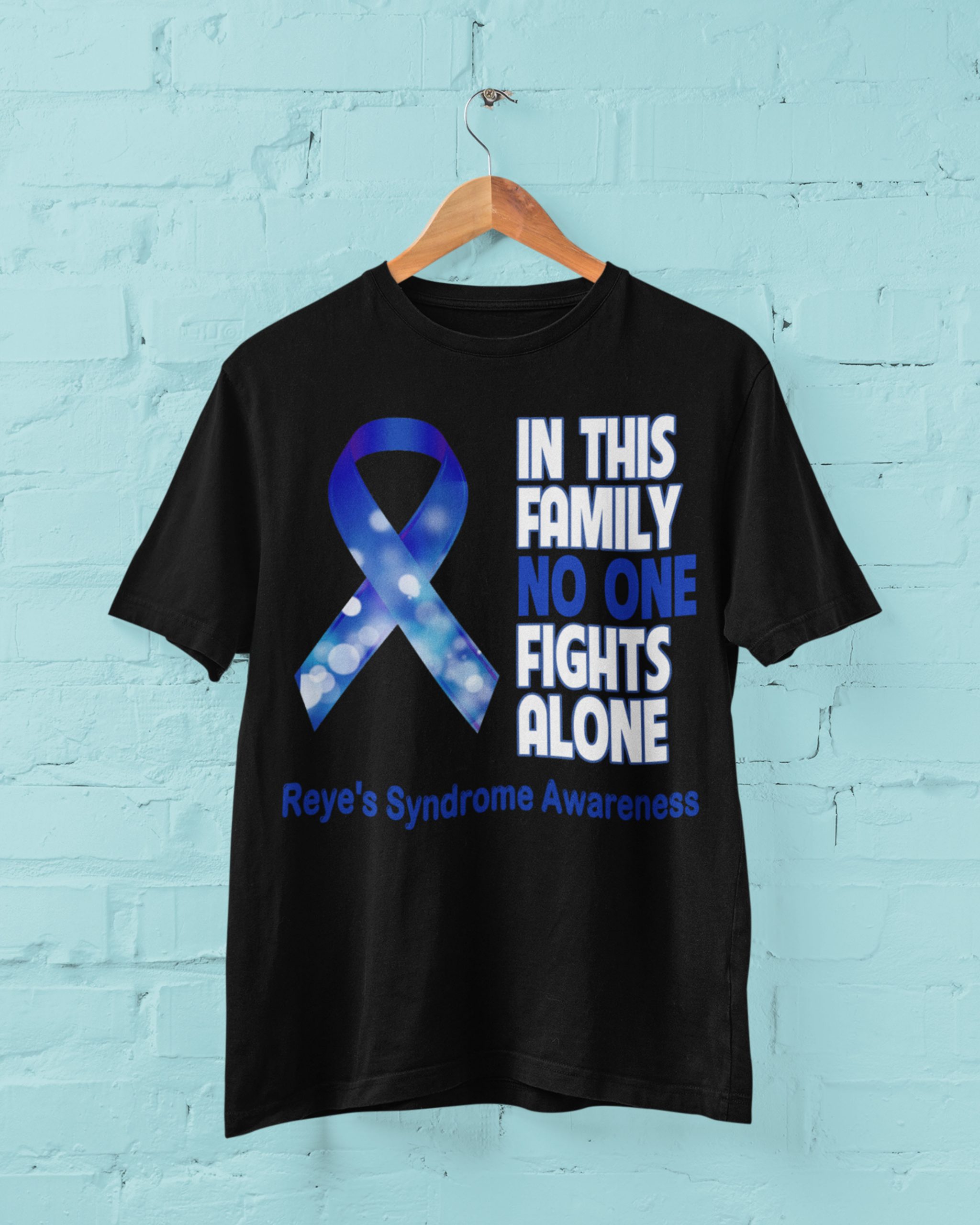 In This Family No One Fight Alone - Reye's Syndrome Awareness Unisex T-Shirt, Sweatshirt, Hoodie