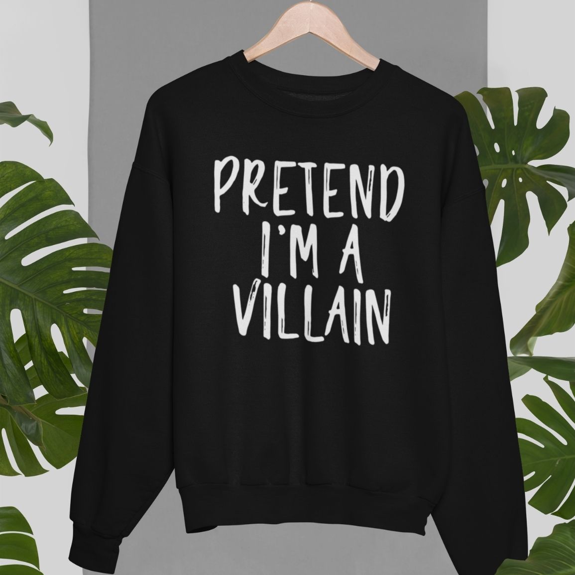 Funny Easy Lazy Halloween Pretend I’m a Villain Unisex Sweatshirt