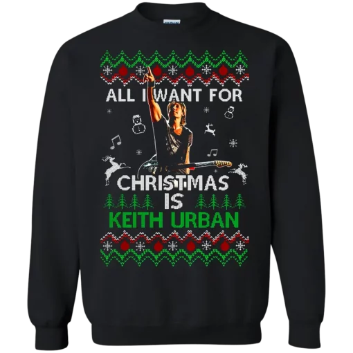 All I Want For Christmas Is Keith Urban Sweatshirt