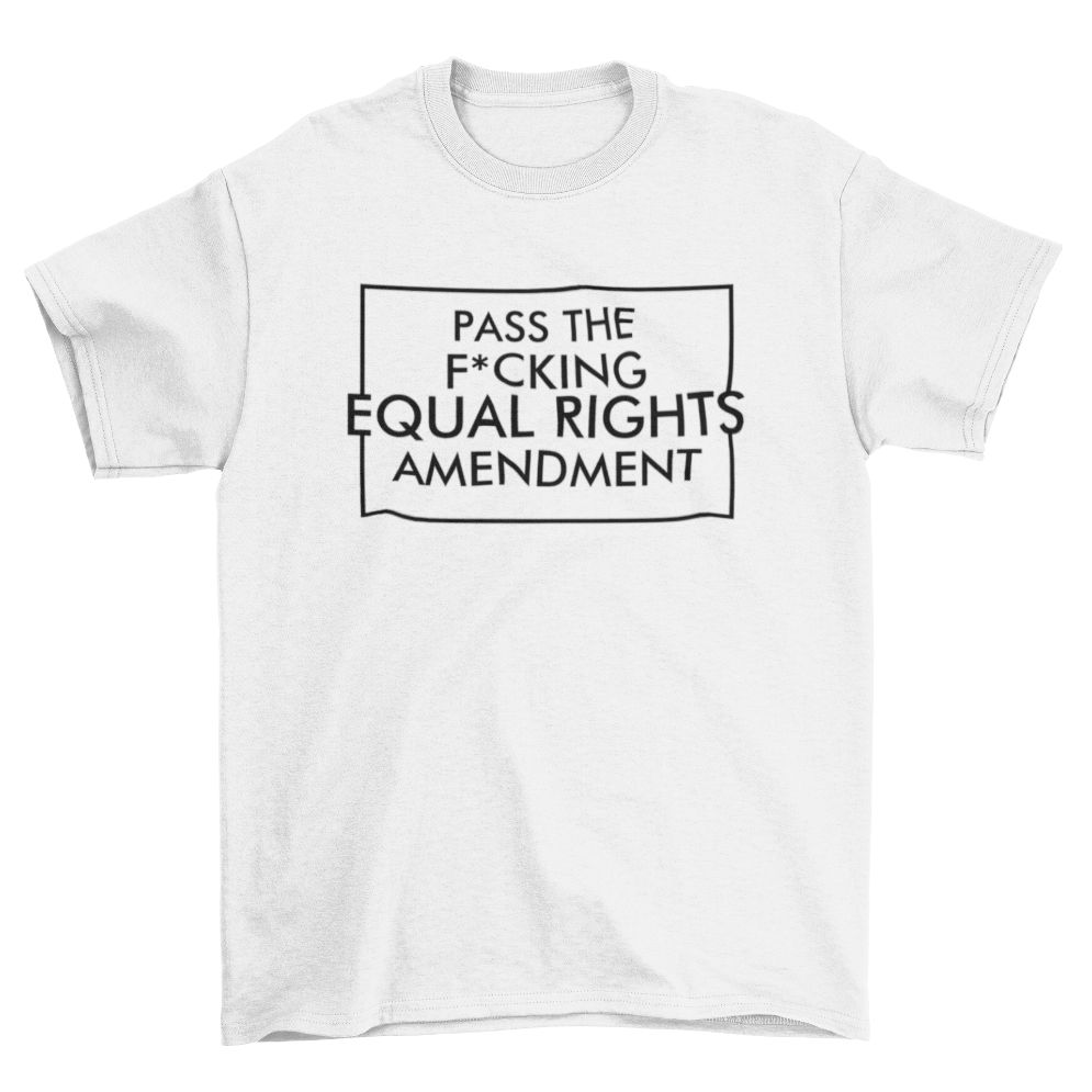 Alyssa Milano Pass The Fcking Equal Rights Amendment T-Shirt