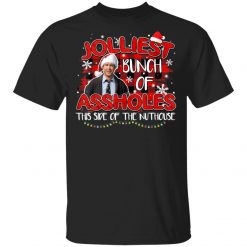 Jolliest Bunch Of Assholes Nuthouse Christmas Unisex T-Shirt