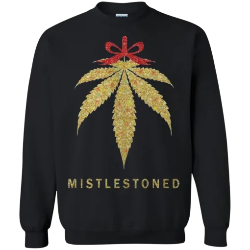 Weed Mistlestoned Ugly Christmas Sweatshirt