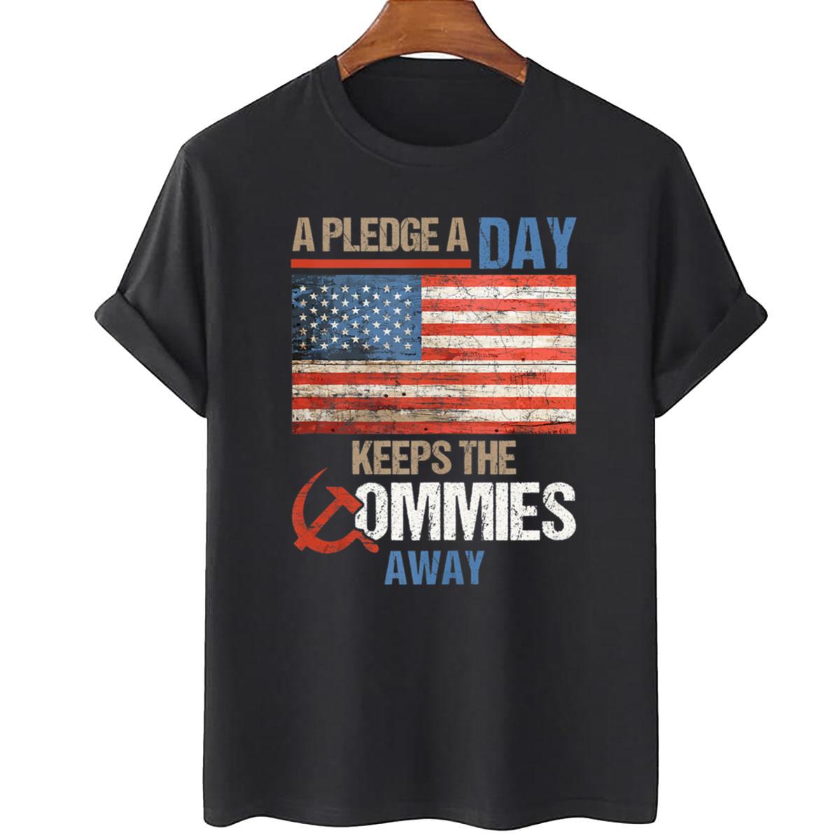 A Pledge A Day Keeps The Commies Away American Flag T-Shirt