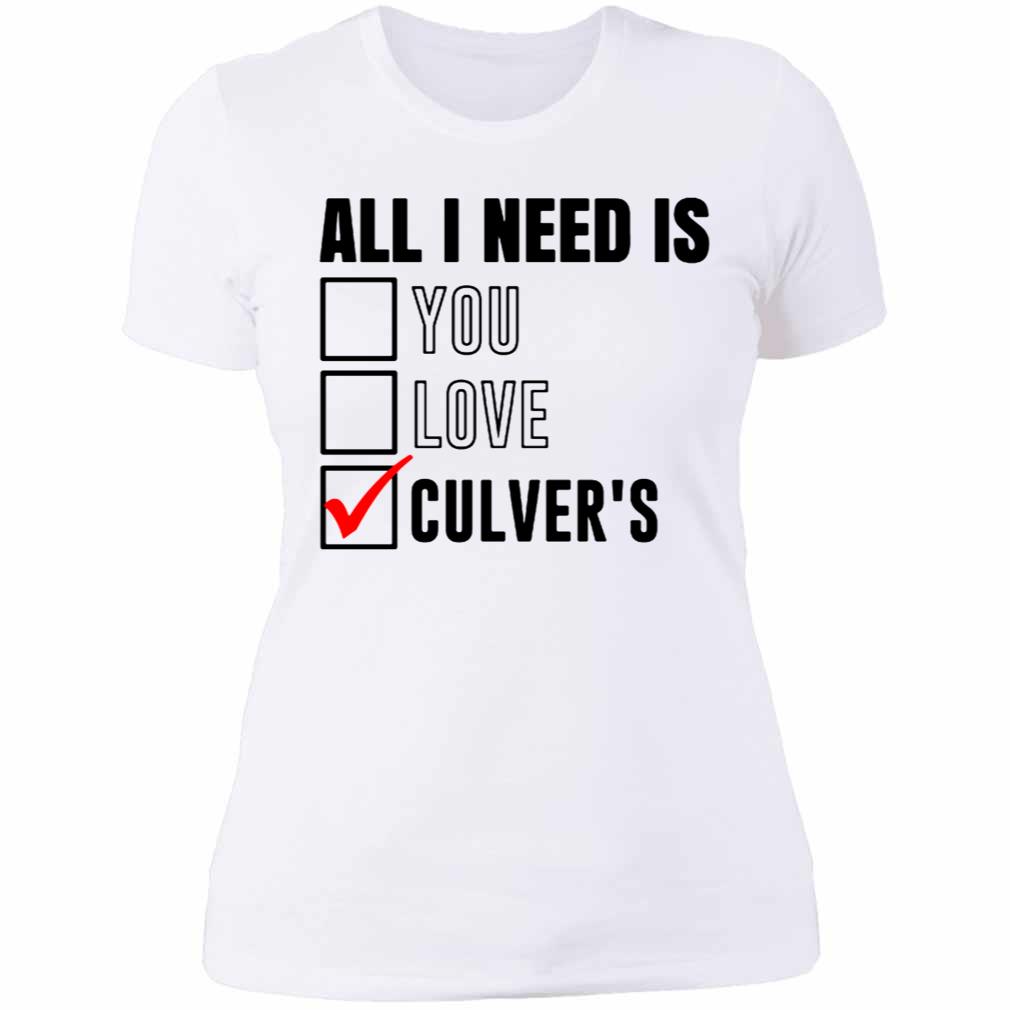 all i need is culvers tshirt 6gody44904
