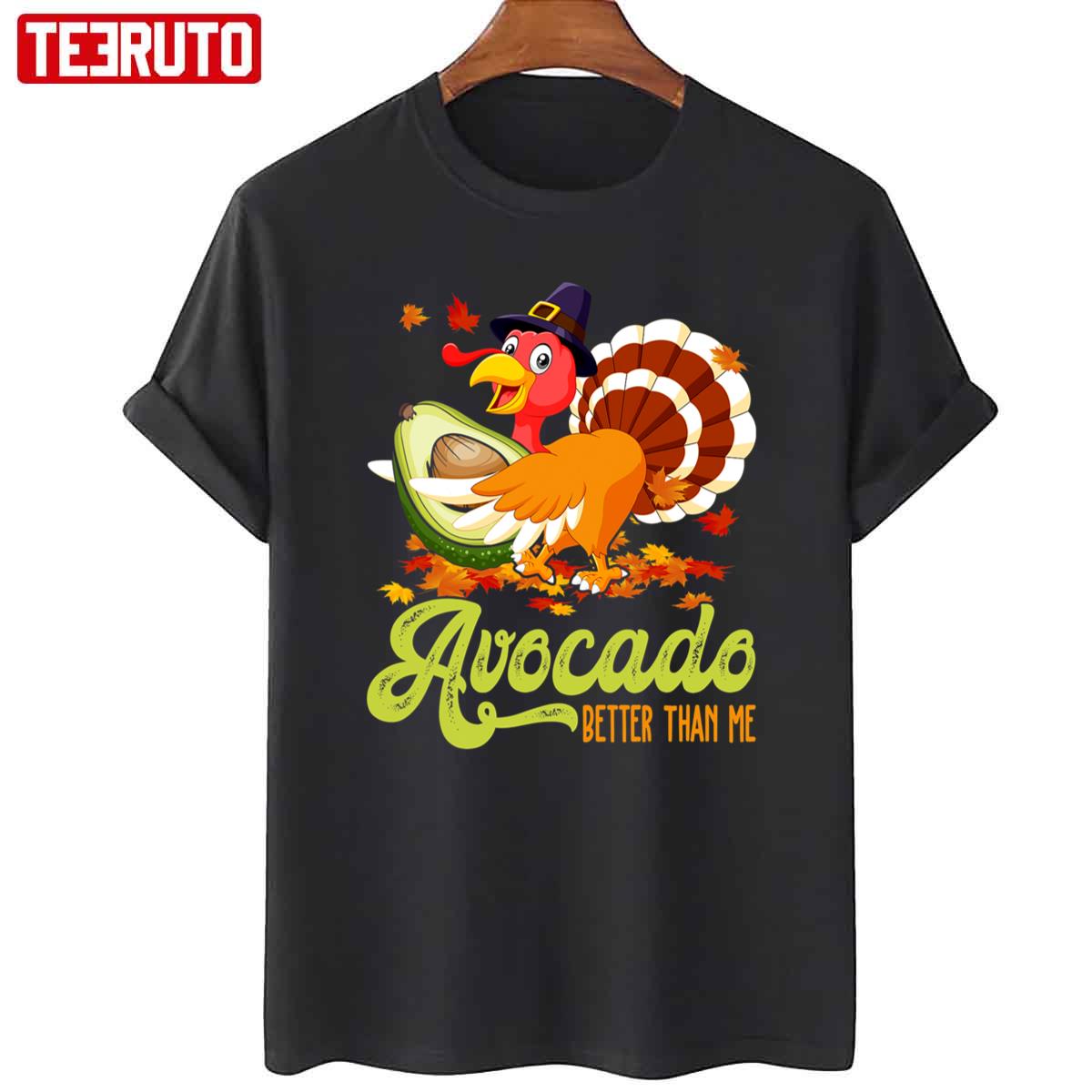 Avocado Better Than Turkey Thanksgiving Vegan Unisex T-Shirt