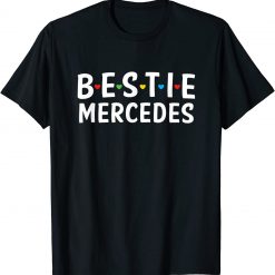 Bestie Mercedes Best Friend Squad Unisex T-Shirt