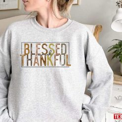 Blessed And Thankful Family Thanksgiving Unisex Sweatshirt