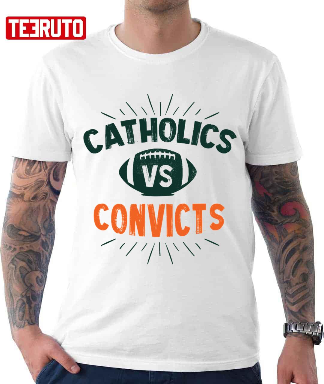 Catholics Vs Convicts 2021 Unisex T-Shirt