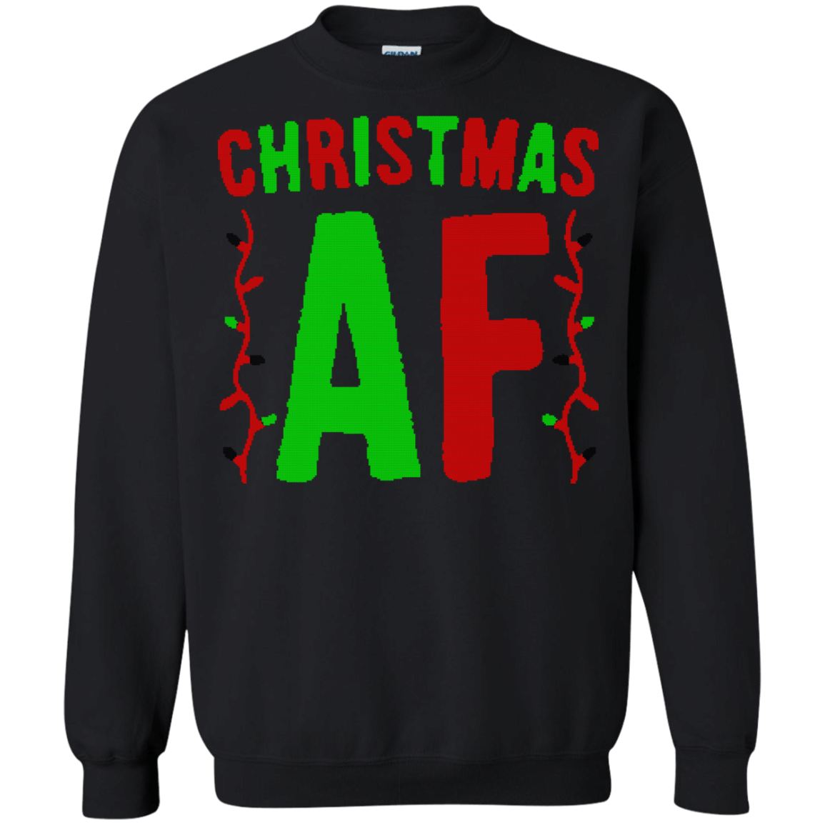 Christmas AF Sweatshirts