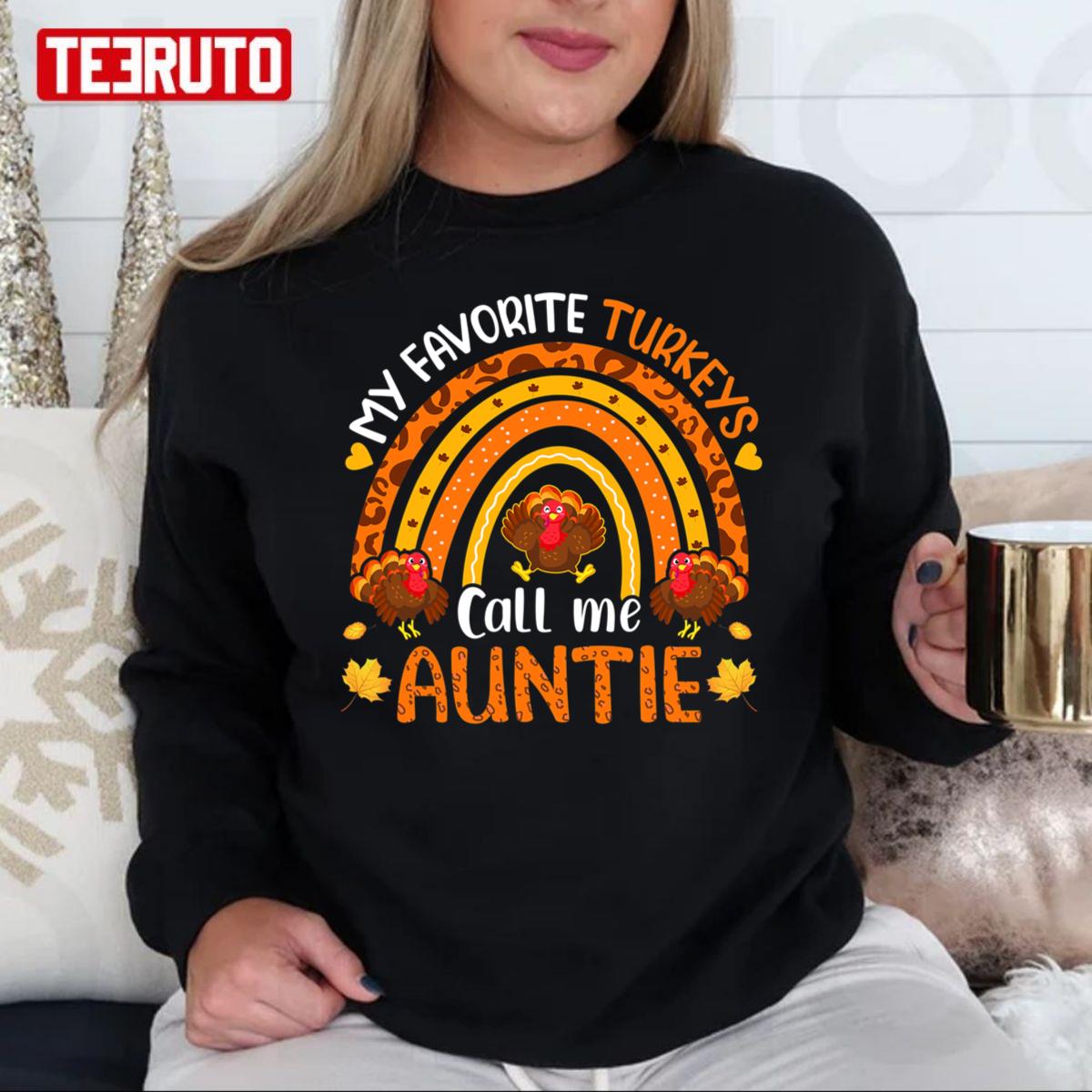 Favorite Turkeys Call Me Auntie Thanksgiving Rainbow Unisex Sweatshirt