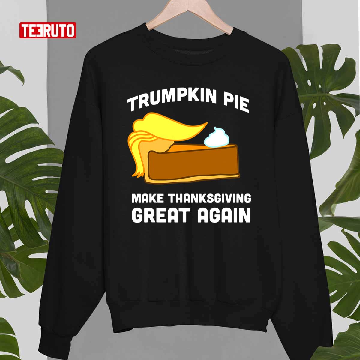 Funny Trumpkin Pie Make Thanksgiving Great Again Unisex T-Shirt