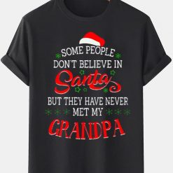 granpa tshirt some people dont believe in santa jjx7937786