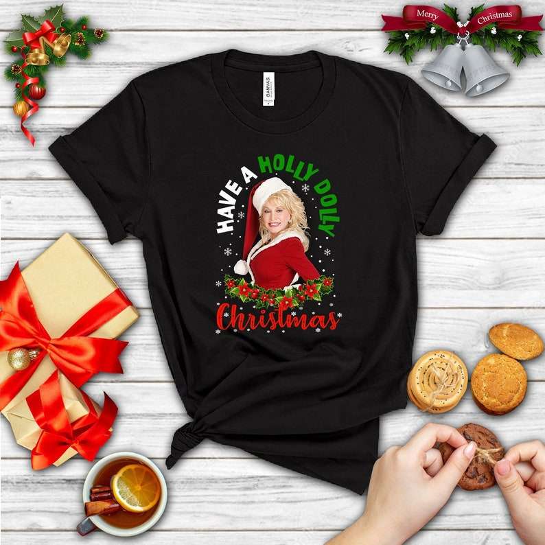 Have a Holly Dolly Christmas Unisex T-Shirt