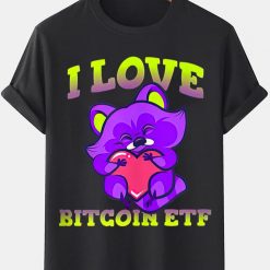 I Love Bitcoin Etf T-Shirt Bear