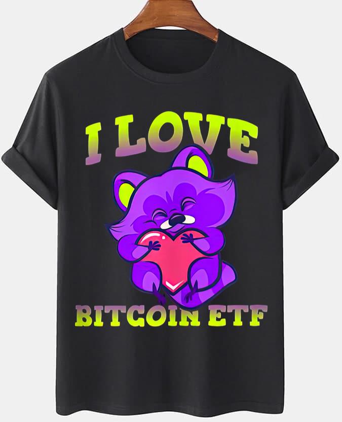 I Love Bitcoin Etf T-Shirt Bear