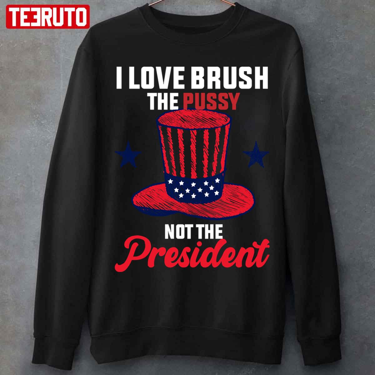 I Love Bush Not The President America Hat T-Shirt Sweatshirt