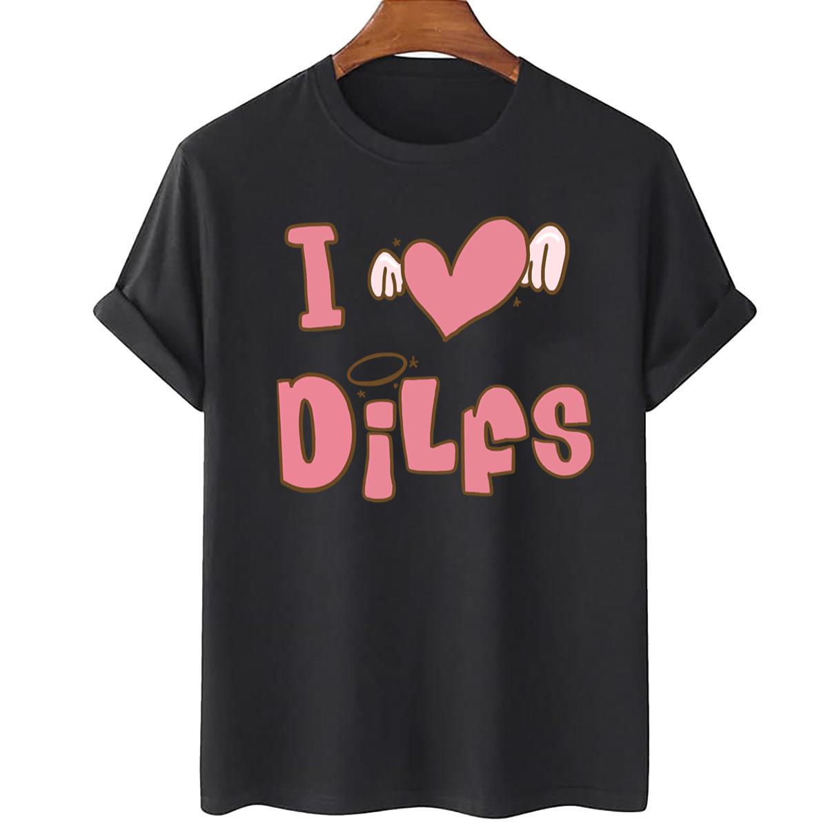 I Love Dilfs Y2K Unisex T-Shirt