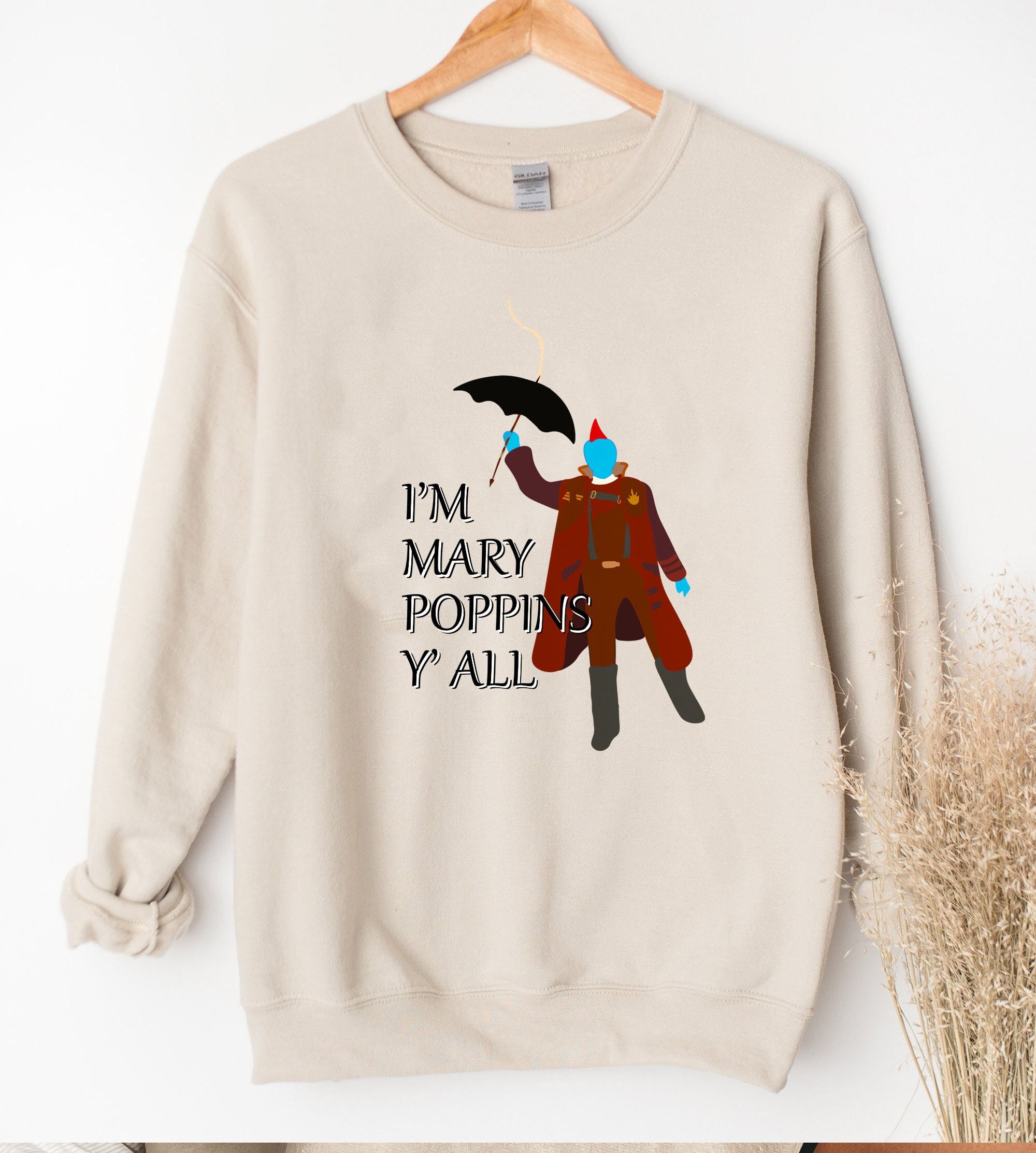 Im Mary Poppins Y’All Sweatshirt Guardians Of The Galaxy