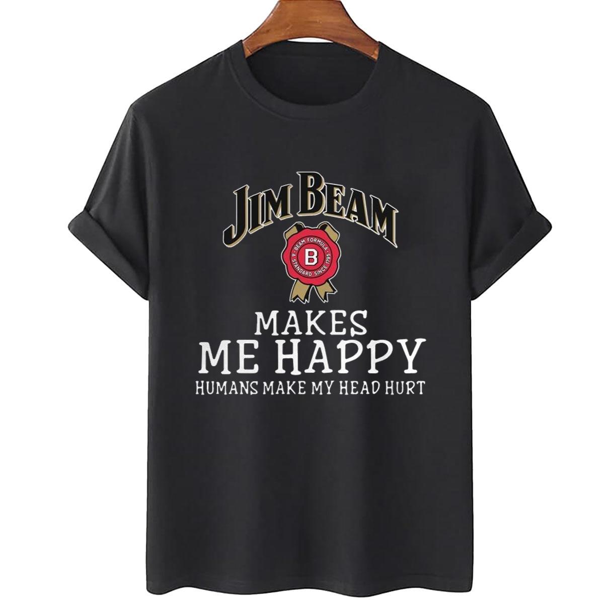 Jim Beam Makes Me Happy Unisex T-Shirt