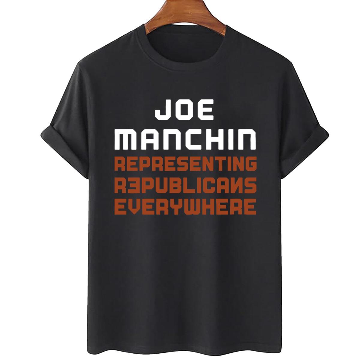 Joe Manchin Representing Republicans Unisex T-Shirt