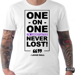 Lamelo Ball T-Shirt, Lavar Ball – One on One I’m Undefeated Never Lost!
