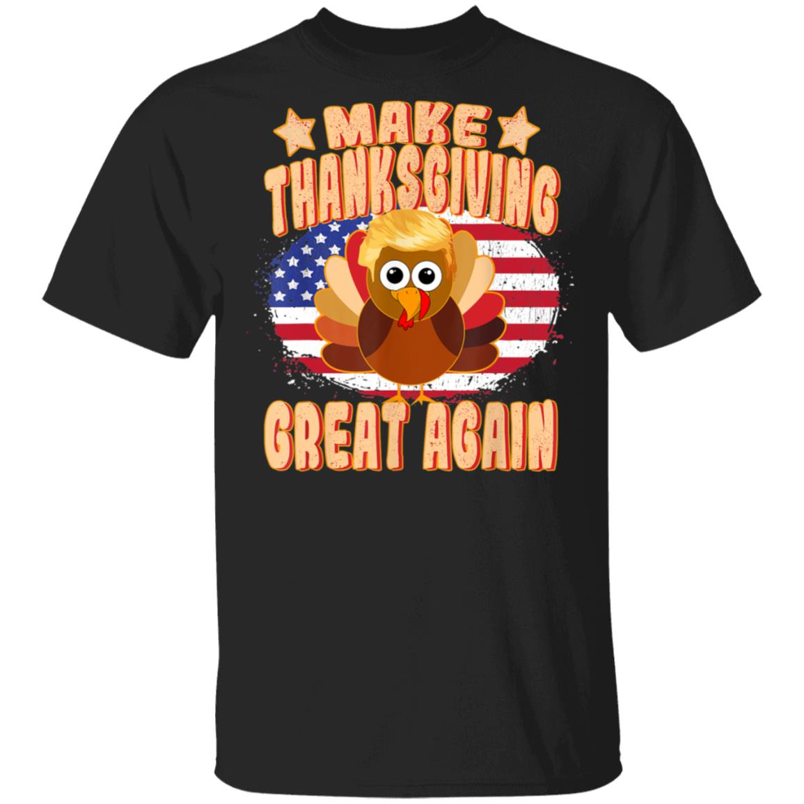 Make Thanksgiving Great Again Trump Turkey Unisex T-Shirt