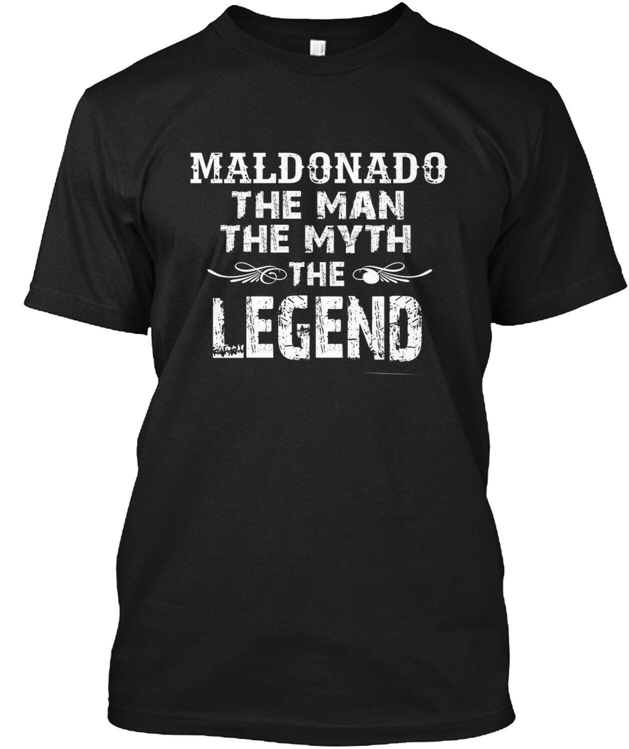 Maldonado The Man The Myth The Legend Classic T-Shirt