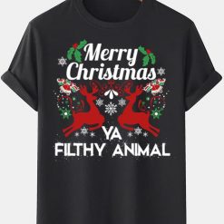 merry christmas ya filthy animal tshirt j1oh535882