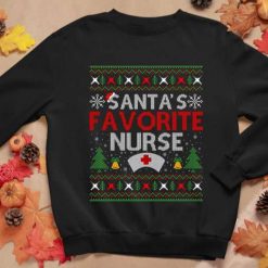 Nurse Xmas Gift Santa’s Favorite Nurse Christmas Unisex Sweatshirt