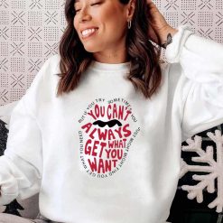 Rolling Stones You Can’t Always Get What You Want Unisex Sweatshirt