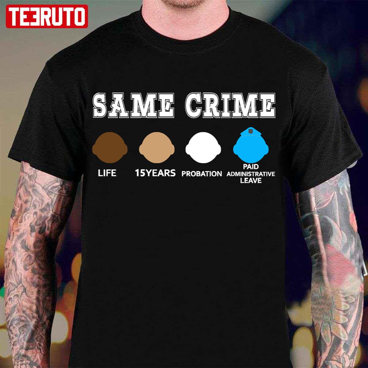 Same Crime More Time Stop Brutality T-Shirt
