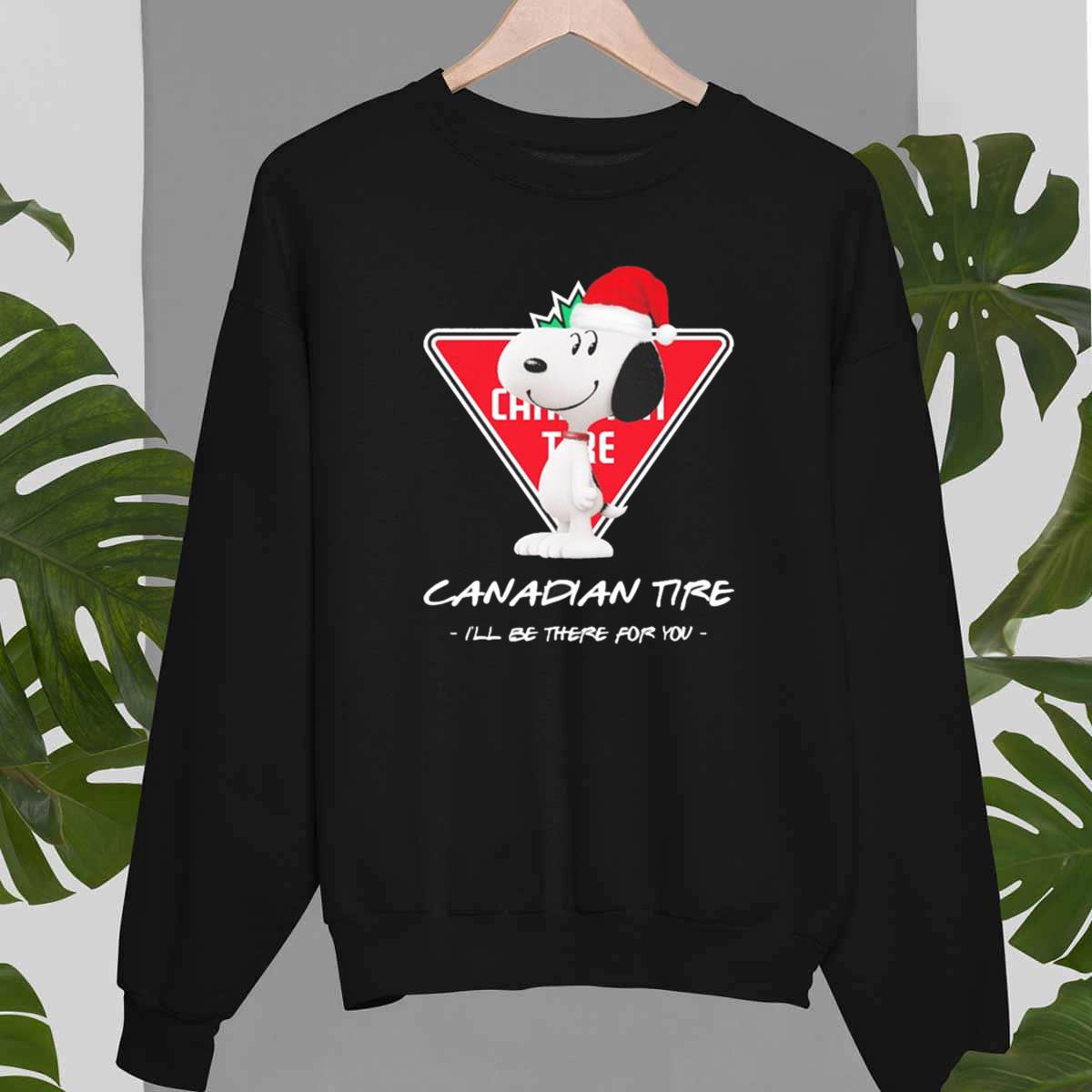 Santa Snoopy Canadian Tire I’ll Be There For You Unisex Sweatshirt
