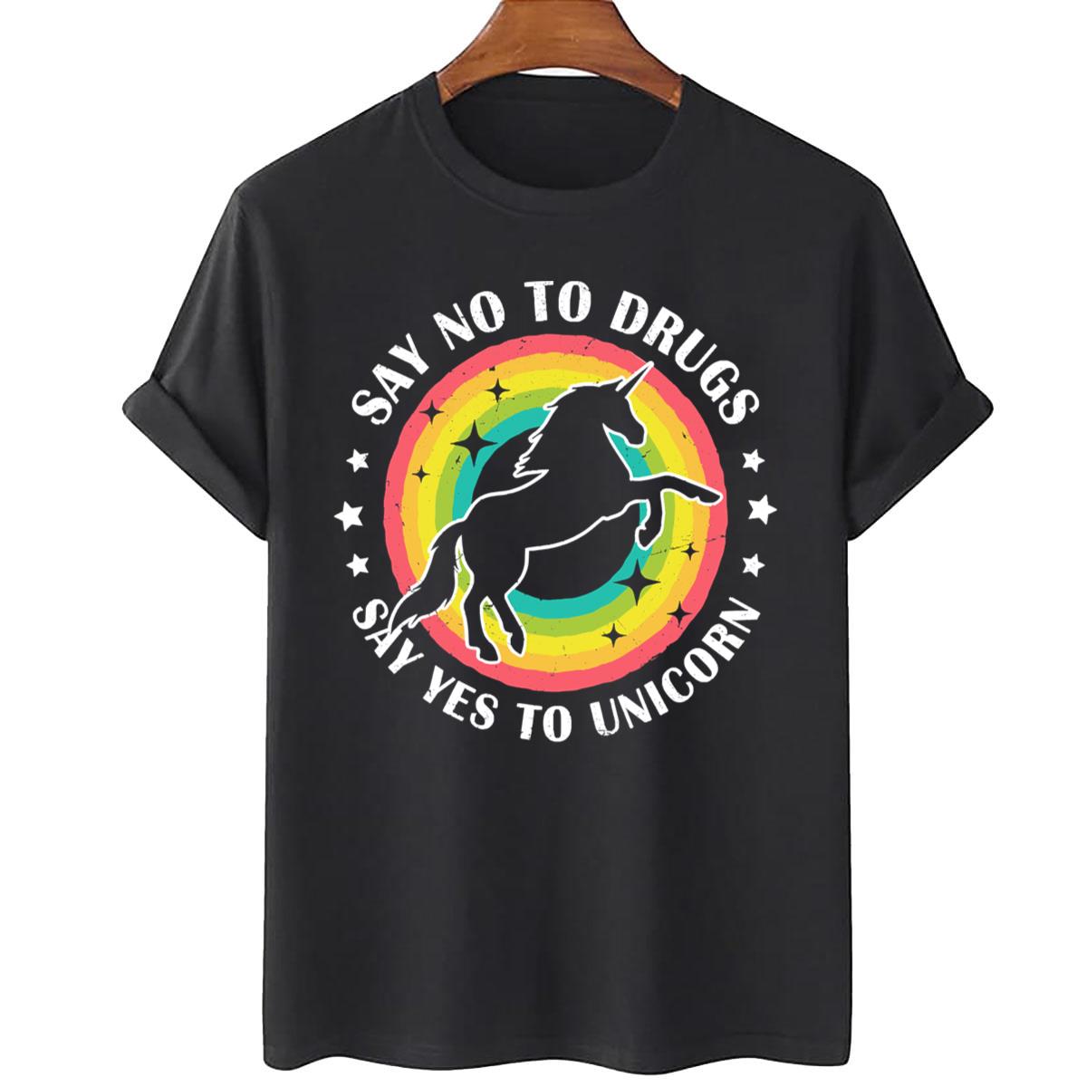 Say No to Drugs Say Yes to Unicorn Unisex T-Shirt