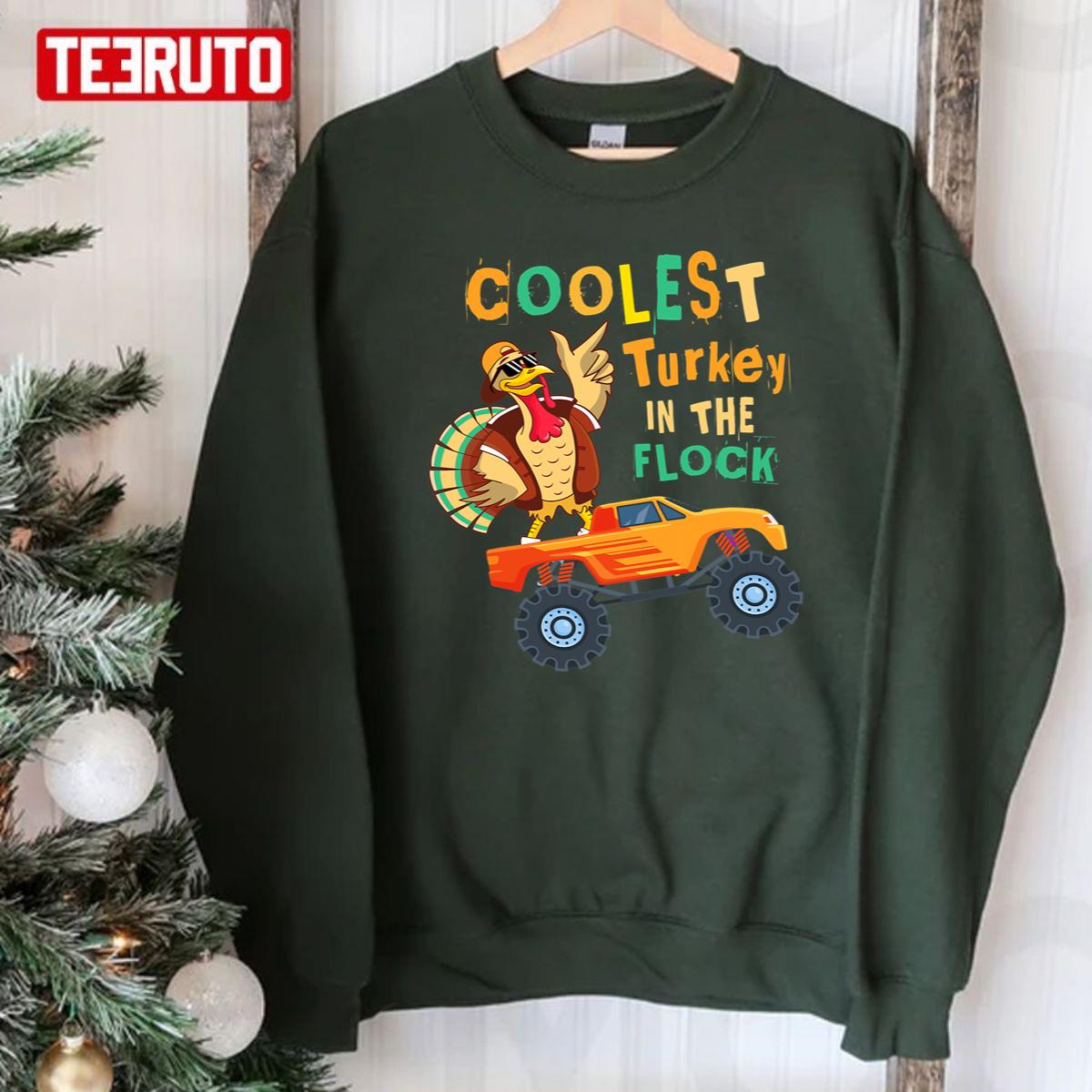 Thanksgiving Day Coolest Turkey In The Flock Unisex T-Shirt Sweatshirt