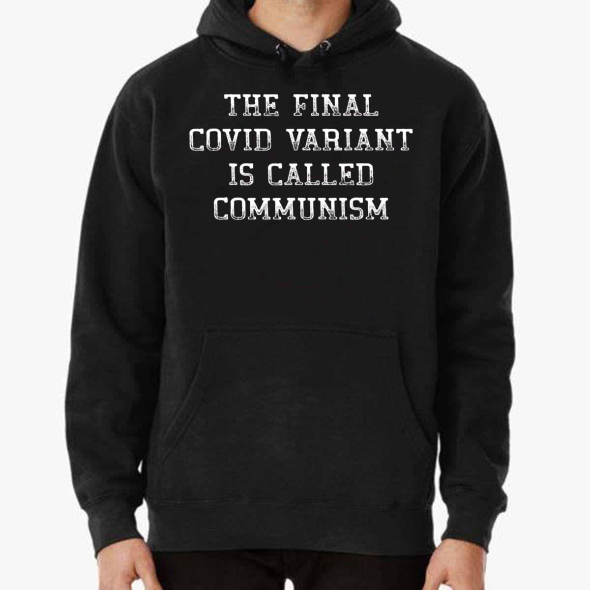 The Final Covid Variant Is Called Communism T-shirt