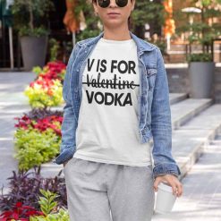 v is for vodka shirt 269636