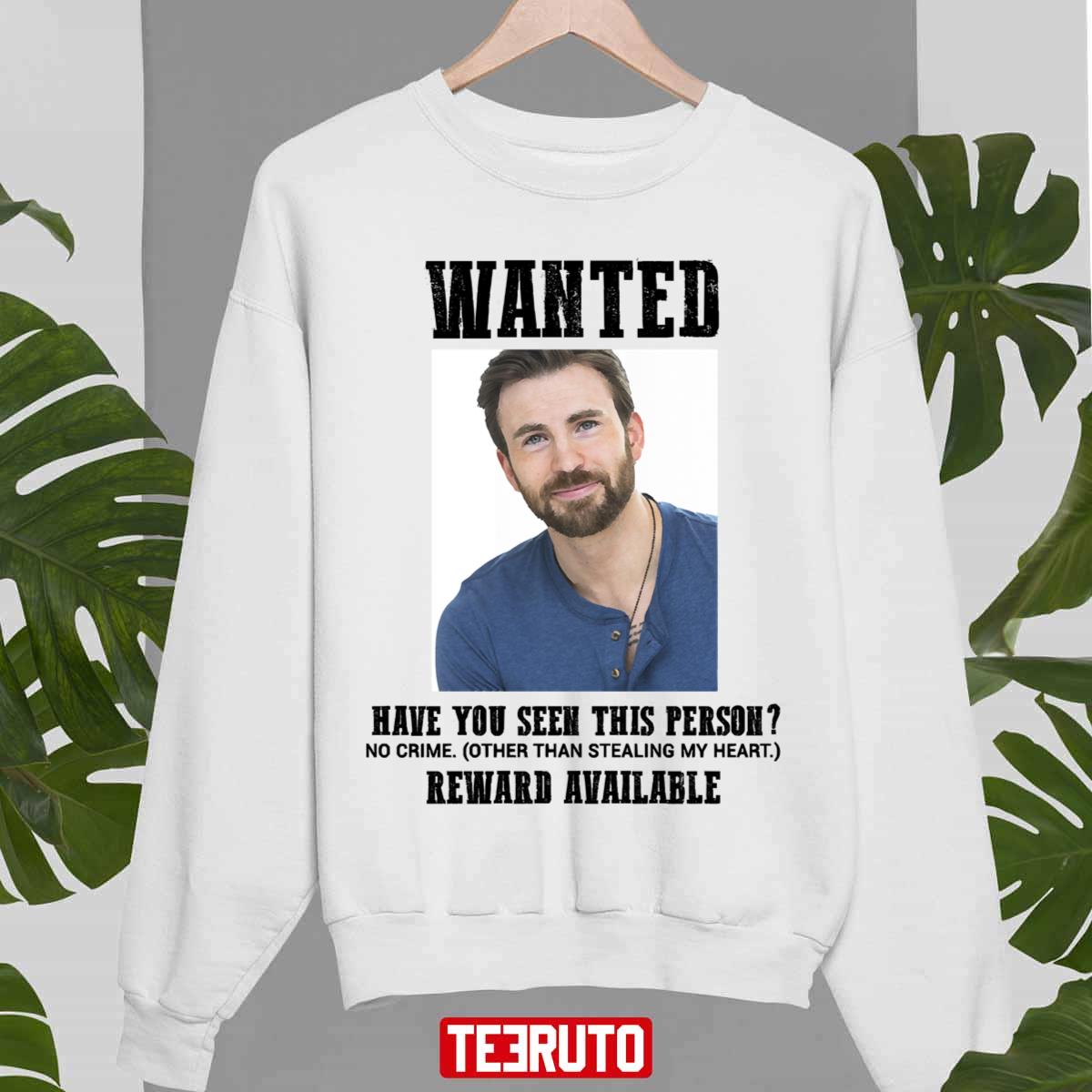 Wanted Chris Evans Unisex T-Shirt Sweatshirt