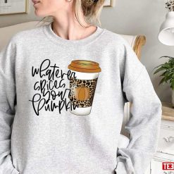 Whatever Spices Your Latte Fall Season Unisex Sweatshirt