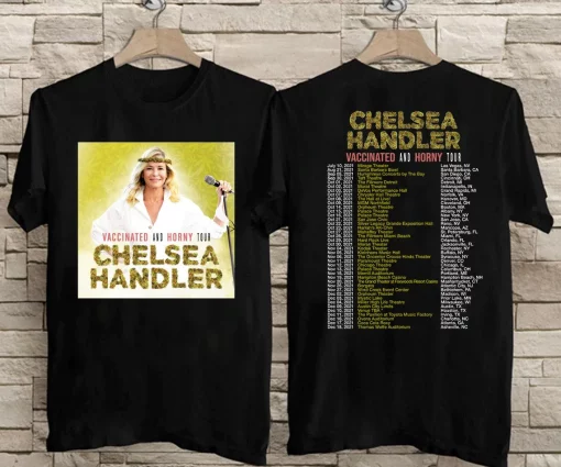 Chelsea Handler Vaccinated And Horny Tour Unisex T-Shirt