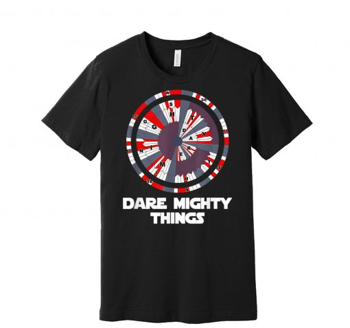 Dare Mighty Things Unisex T-Shirt