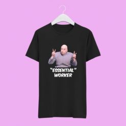 Essential Worker Meme Unisex T-shirt